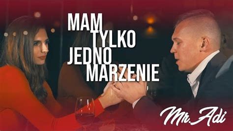 Teledysk Mr Adi Mam Tylko Jedno Marzenie Tekst Piosenki Disco