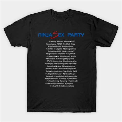 Hashtag Ninja Sex Party Ninja Sex Party T Shirt TeePublic