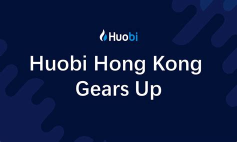 Huobi Set To Launch Trading Service In Hong Kong Crypto Daily