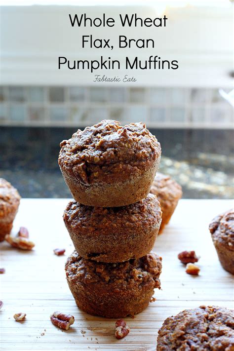 Whole Wheat Flax Bran Pumpkin Muffins Belle Vie