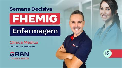 Concurso Fhemig Enfermagem Semana Decisiva Cl Nica M Dica Victor