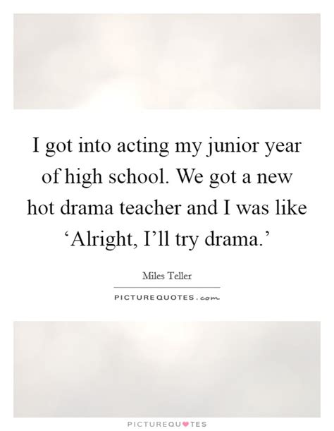 High School Drama Quotes & Sayings | High School Drama Picture Quotes