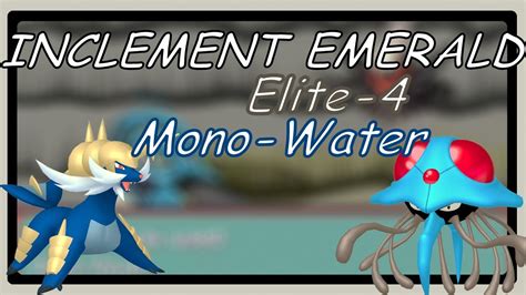 Pokemon Inclement Emerald Elite 4 Monotype Water Types Onlysingles