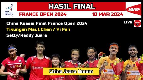 Luar Biasa Hasil Lengkap Final France Open 2024 Hari Ini Day 6 China