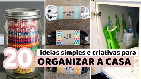 Ideias Simples E Criativas Para Organizar A Casa Gastando Pouco