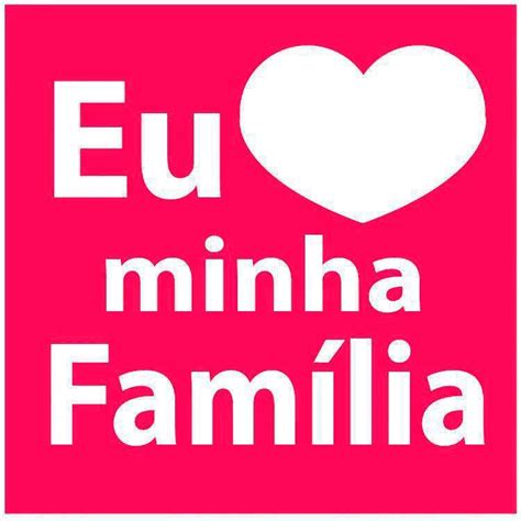 Eu Amo Minha Família