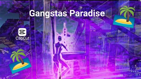 Gangstas Paradise 🏝️ Fortnite Montage Mobile Capcut Editor