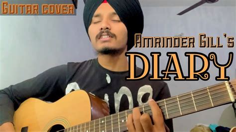 Diary Amrinder Gill Guitar Cover Gursimer Youtube