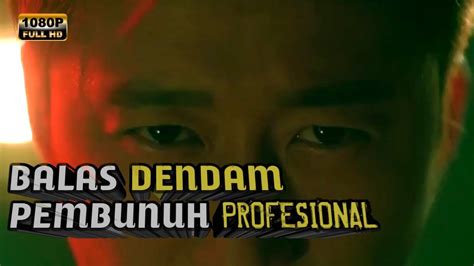 Bal S Dendam P Mbunuh Profesional Yang Melegenda Alur Cerita Film