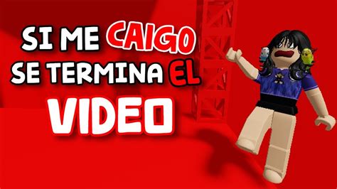 Si Me Caigo Se Termina El Video Roblox Isagameryt Youtube