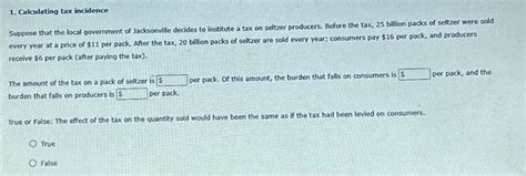 Solved Calculating Tax Incidence Suppose That The Local Chegg