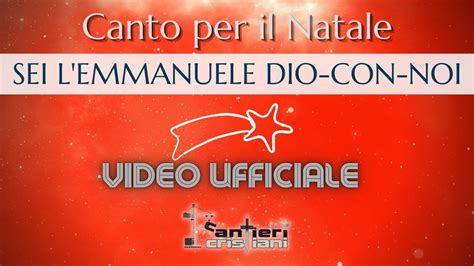 Sei L Emmanuele Il Dio Con Noi Video Ufficiale Musica Cristiana