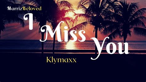 I Miss You 💝💝💝 Lyrics Klymaxx Youtube