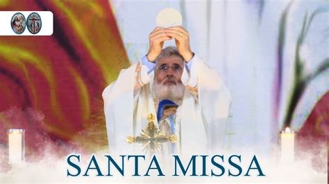 Santa Missa De Abertura Retiro Da Comunidade Servos De Maria Do