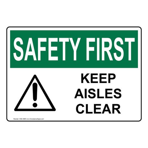 Safety First Sign Keep Aisles Clear Sign Osha