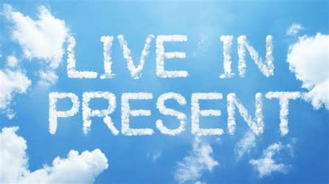 The Importance Of Living In The Present Successyeti