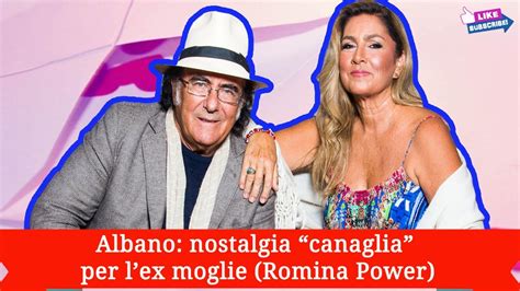 Albano Nostalgia Canaglia Per Lex Moglie Romina Power YouTube