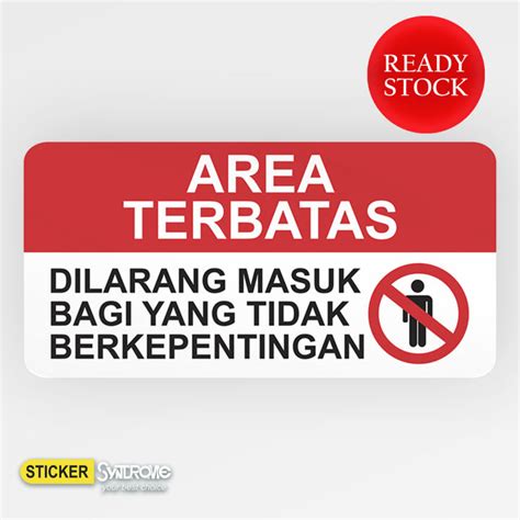 Sticker Safety Sign K3 Rambu Area Terbatas Restricted Area Stiker Vinyl Tahan Air Lazada Indonesia