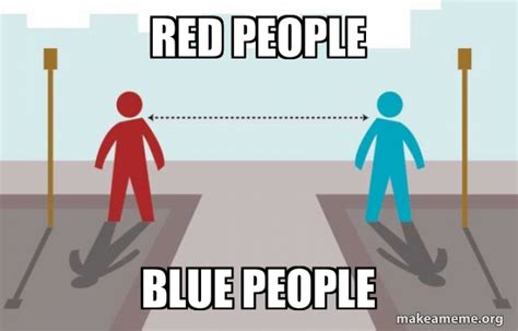 Red People Blue People Coronavirus Social Distancing Meme Generator