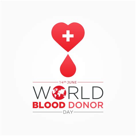 World Blood Donor Day Is Observed Every Year In June 14 Donate Blood