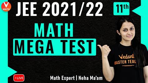 Jee Math Mega Test Class 11 Jee Main 2021 Iit Jee Maths Lectures Vedantu Youtube