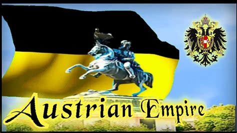 AUSTRIAN EMPIRE Anthem Himno Del IMPERIO AUSTRIACO Vocal YouTube