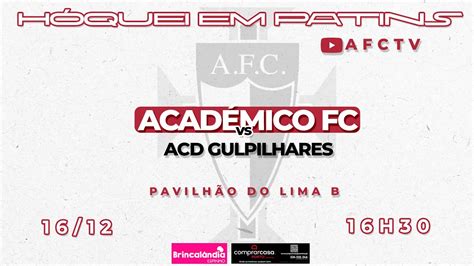 Afctv H Quei Em Patins Acad Mico Fc X Acd Gulpilhares Youtube