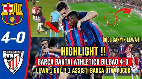 YESS MENANGHighlight Barca Vs Athletic Bilbao 4 0Lewa Nyekor Lagi 1