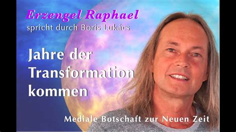 Mediale Botschaft Jahre Der Transformation Kommen Erzengel Raphael