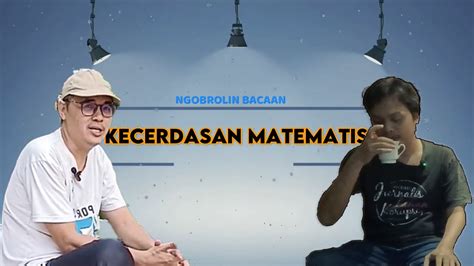 AFRIYAN ARYA SAPUTRA NGOBROLIN BACAAN KECERDASAN MATEMATIS PART 3