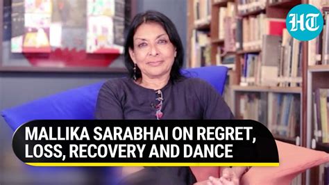 Mallika Sarabhai on regret, loss, recovery and dance | Hindustan Times