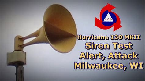 Aca Hurricane 130 Mkii Siren Test Alert Attack Milwaukee Wi Youtube