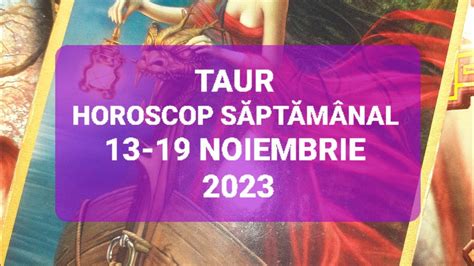 Taur Tarot Horoscop Noiembrie Youtube