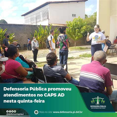 Pi Defensoria P Blica Promoveu Atendimentos No Caps Ad Anadep