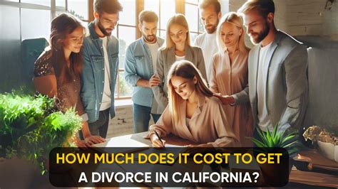 How Much Does It Cost To Get A Divorce In California 2024