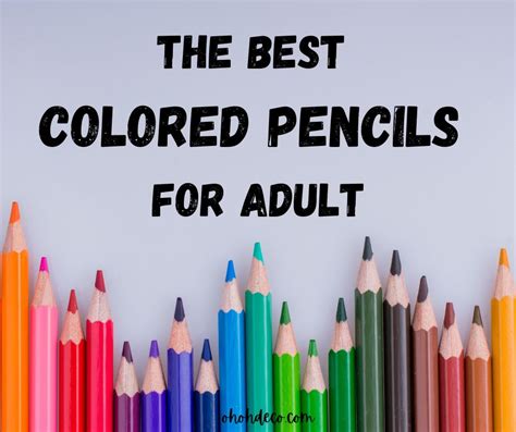 Color Like a Pro: The Best Colored Pencils for Adult Coloring Books