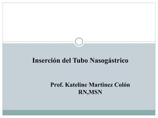 Pres tubo nasogastrico pptx de enfermería PPT