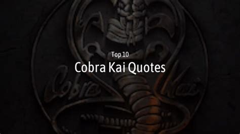 Top #10 Cobra Kai Quotes - Wish Your Friends