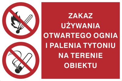 Zakaz używania otwartego ognia i palenia tytoniu na terenie całego