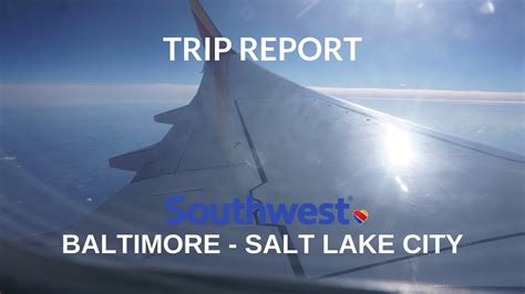 TRIP REPORT BALTIMORE BWI TO SALT LAKE CITY SLC SOUTHWEST