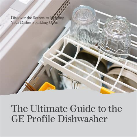 GE Dishwasher Profile: The Ultimate Guide [5 Secrets Revealed] - Kitchen Barrels