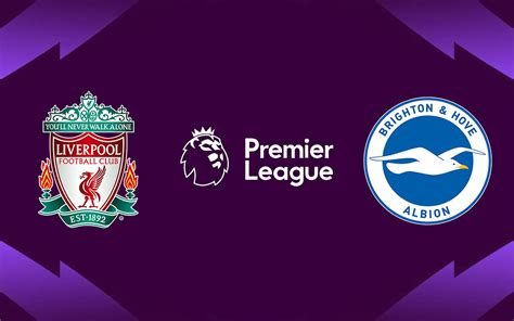 Liverpool X Brighton Pela Premier League 2023 24 Onde Assistir Ao Vivo