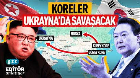 Rusya Ukrayna Sava Na Kuzey Ve G Ney Kore Nas L Kat Lacak Youtube