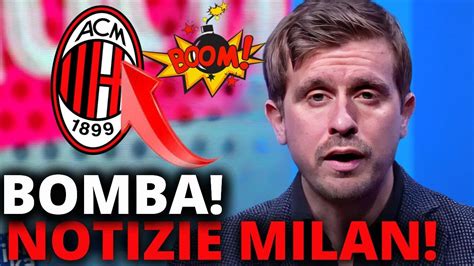 Chiuso Nessuno Se Lo Aspettava Novit In Arrivo Per Il Milan