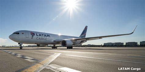 LATAM Cargo Inaugura Nueva Ruta Para Fortalecer Su Conectividad Desde Y