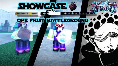 Showcase Ope Fruit Fruit Battlegrounds Roblox Youtube