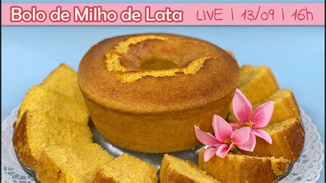 LIVE BOLO DE MILHO DE LATA CHEF SILVIA NICOLAU YouTube