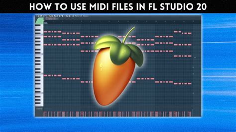 How To Use MIDI Files In FL Studio 20 Import MIDI Files Into FL