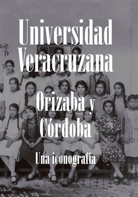 Historia De La Uv En Orizaba C Rdoba Editorial