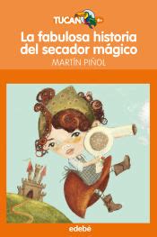 La Fabulosa Historia Del Secador Magico Martin Pi Ol Joan Antoni